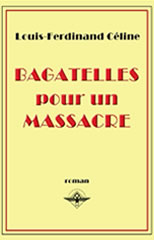 Louis-Ferdinand_Celine_-_Bagatelles_pour_un_massacre.jpg
